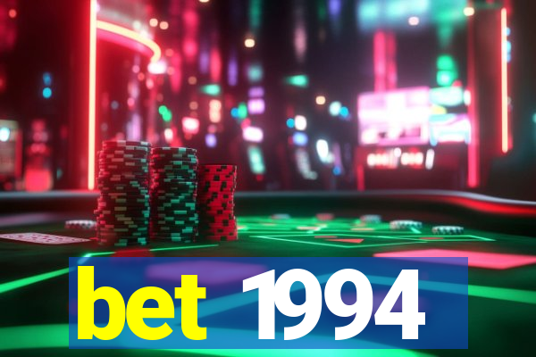 bet 1994